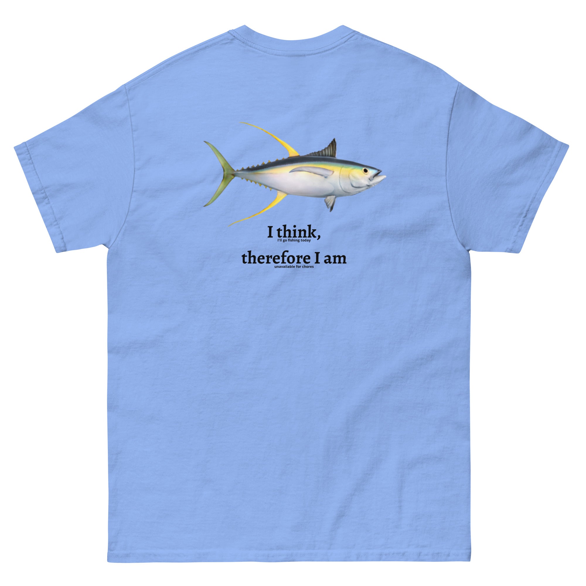 I Think, Therefore I Am T-Shirt – R. L. Fish Co